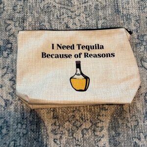 I Need Tequila Pouch NWOT